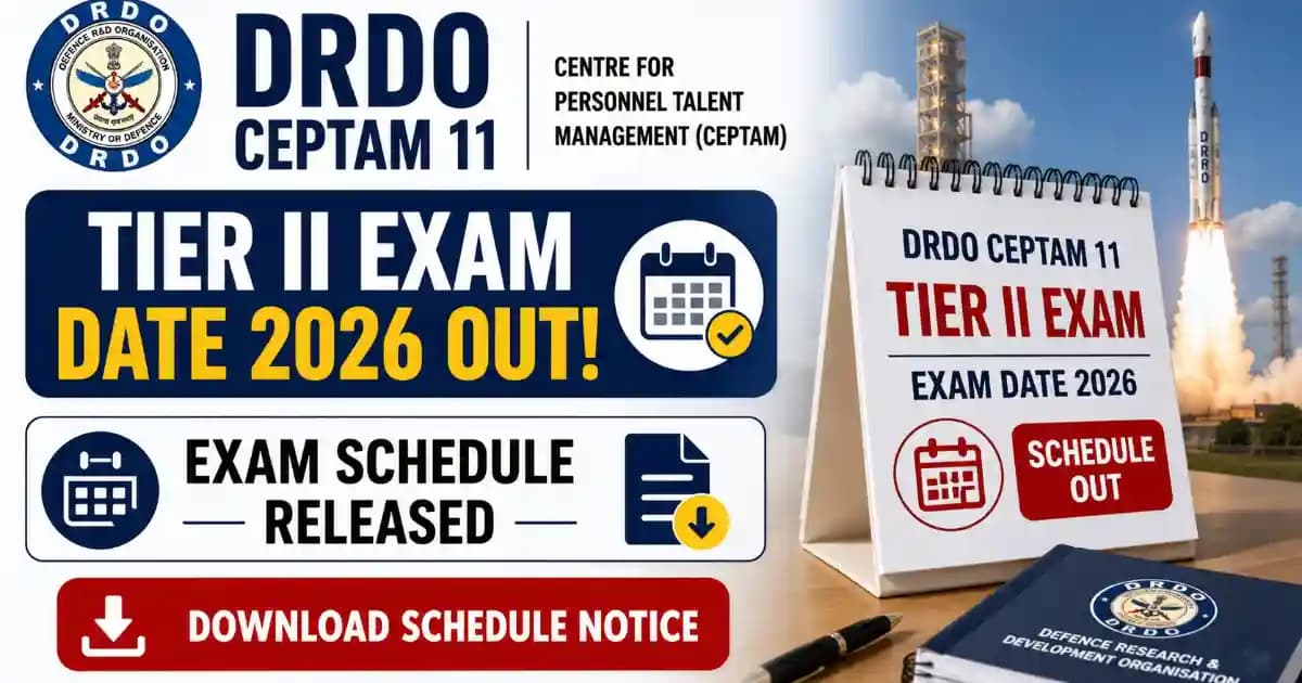 DRDO CEPTAM 11 Tier 2 Exam Schedule DRDO CEPTAM 11 Tier II Exam Date 2026 Notice